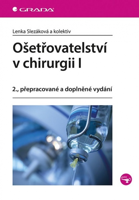 Ošetřovatelství v chirurgii I (2., přepracované a doplněné vydání) - 