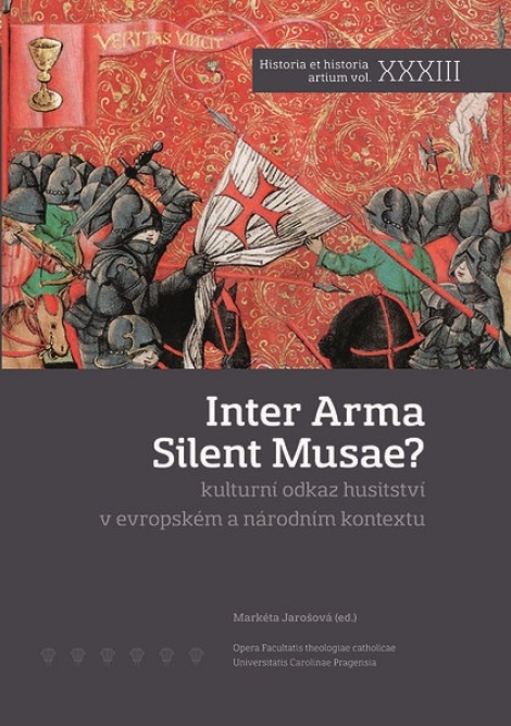 Inter Arma Silent Musae? - kulturní odkaz husitství v evropském a národním kontextu