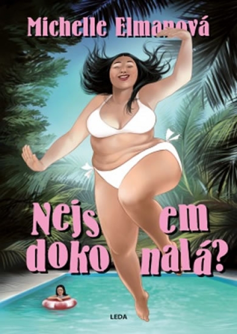 Nejsem dokonalá? - na cestě k souladu a spokojenosti s vlastním tělem