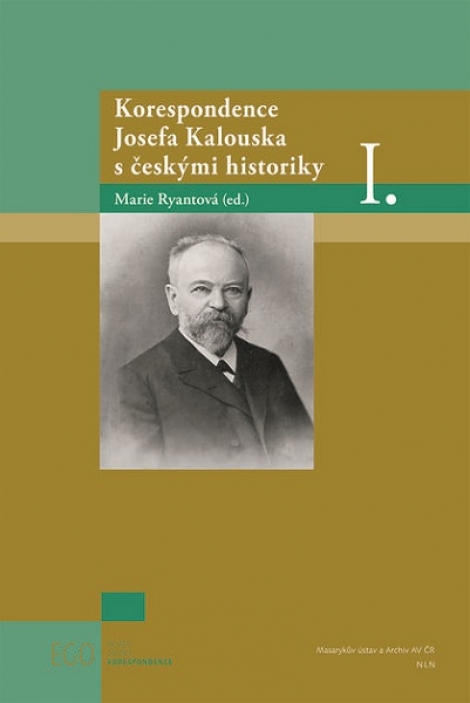 Korespondence Josefa Kalouska s českými historiky I. - 