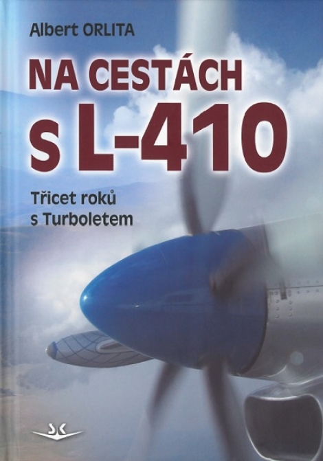 Na cestách s L-410 - Třicet roků s Turboletem