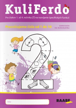 Kuliferdo - precvičujeme čísla od 1 do 10 (2.diel) - pre žiakov 1. až 4. ročníka ZŠ na rozvíjanie špecifických funkcií - zameranie na matematiku