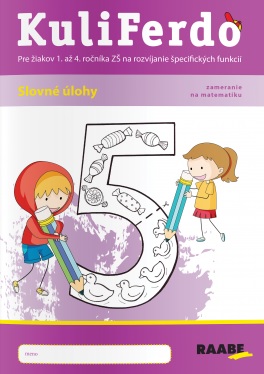 Kuliferdo - slovné úlohy (5.diel) - pre žiakov 1. až 4. ročníka ZŠ na rozvíjanie špecifických funkcií - zameranie na matematiku