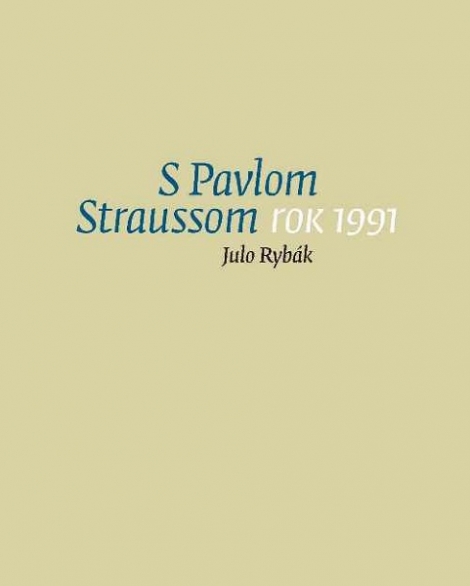 S Pavlom Straussom. Rok 1991 - 