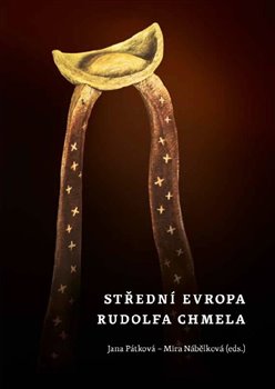 Střední Evropa Rudolfa Chmela - 