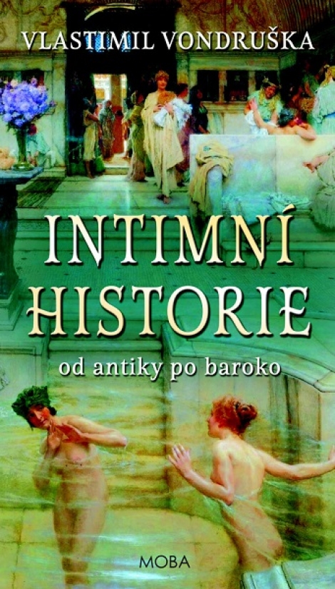 Intimní historie - Od antiky po baroko