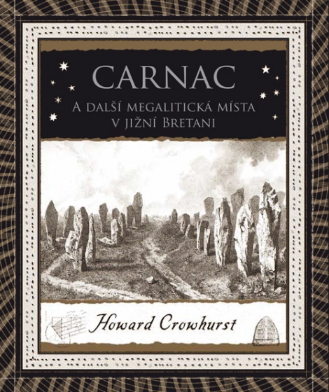 Carnac. A další megalitická místa v jižní Bretani - 