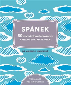 Spánek - 50 cvičení vědomé pozornosti, a relaxace pro klidnou noc