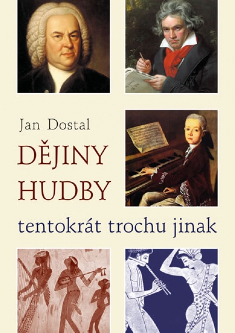 Dějiny hudby tentokrát trochu jinak - Jan Dostal