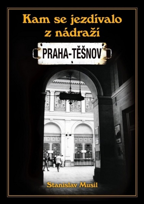 Kam se jezdívalo z nádraží Praha-Těšnov - 