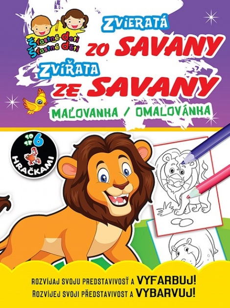 Zvieratá zo Savany / Zvířata ze Savany - Maľovanka / Omalovánka - Rozvíjaj svoju predstavivosť a vyfarbuj! / Rozvíjej svoji představivost a vybarvuj!
