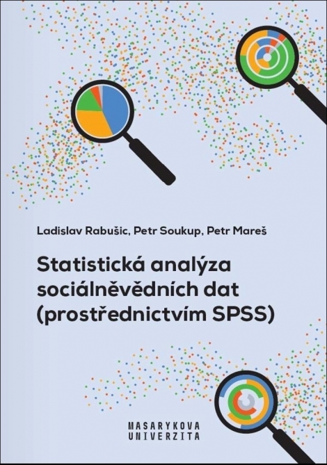 Statistická analýza sociálněvědních dat (brož.) - (prostřednictvím SPSS)