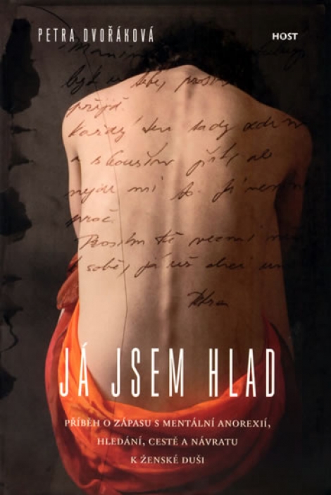 Já jsem hlad - Příběh o zápasu s mentální anorexií, hledání, cestě a návratu k ženské duši