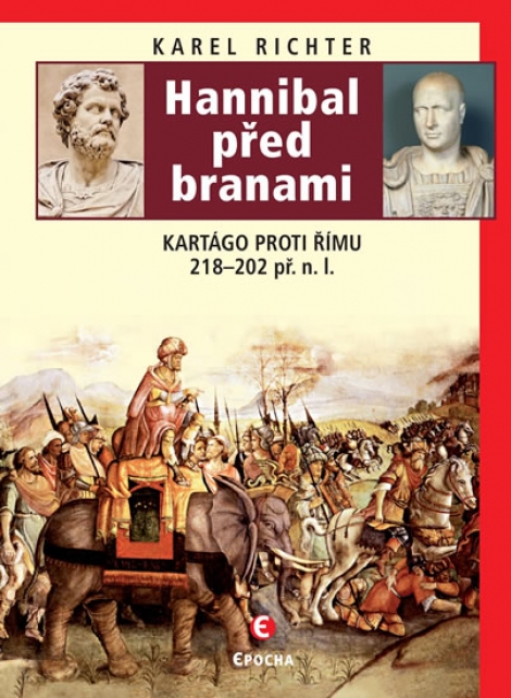 Hannibal před branami - Kartágo proti Římu 218202 př. n. l.
