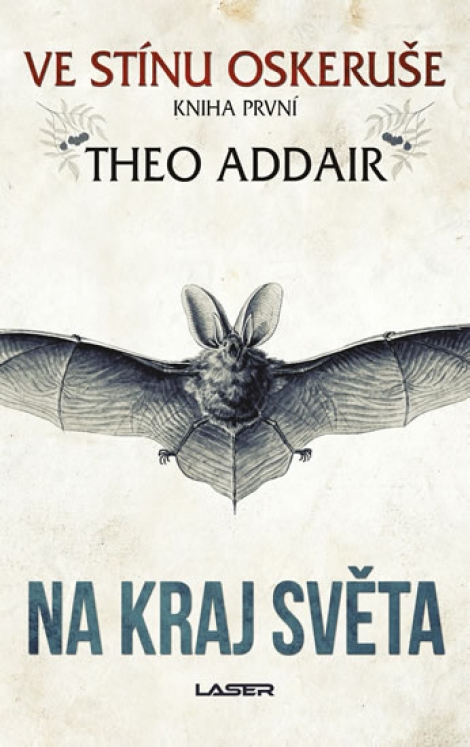 Na kraj světa: Ve stínu oskeruše - kniha první - 