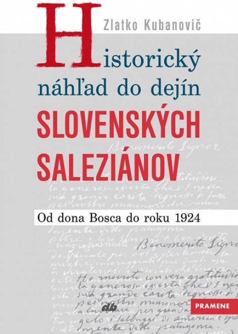 Historický náhľad do dejín slovenských saleziánov - Od dona Bosca do roku 1924