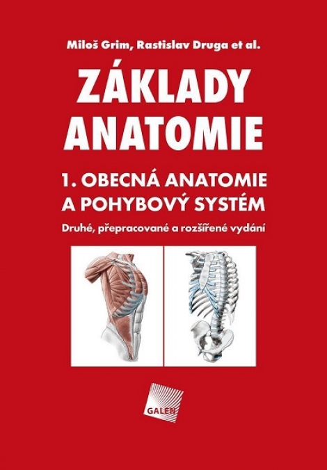 Základy anatomie 1. (Druhé, přepracované a rozšířené vydání) - Obecná anatomie a pohybový systém