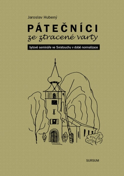 Pátečníci ze ztracené varty - Bytové semináře ve Svratouchu v době normalizace