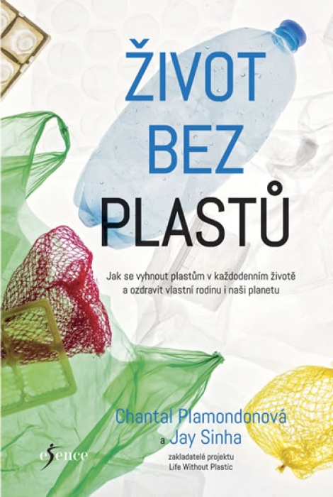 Život bez plastů - Jay Sinha, Chantal Plamondonová