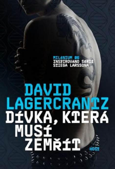 Dívka, která musí zemřít - Milénium - Stieg Larsson 6