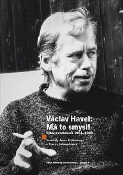 Václav Havel: Má to smysl - Výbor rozhovorů 1964 -1989