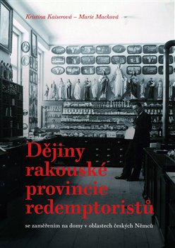Dějiny rakouské provincie redemptoristů - se zaměřením na domy v oblastech českých Němců