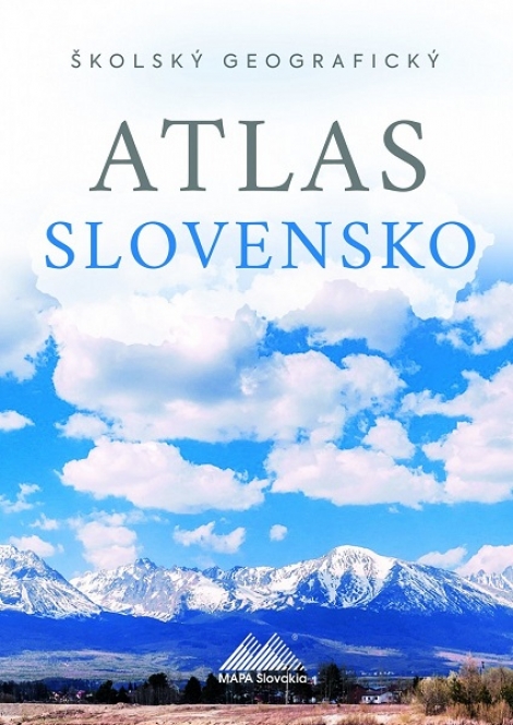 Školský geografický atlas Slovensko - Ladislav Tolmáči, Anton Magula