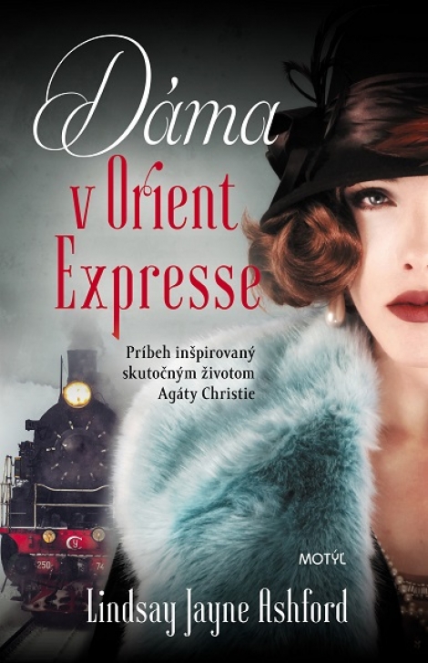 Dáma v Orient Expresse - Príbeh inšpirovaný skutočným životom Agathy Christie