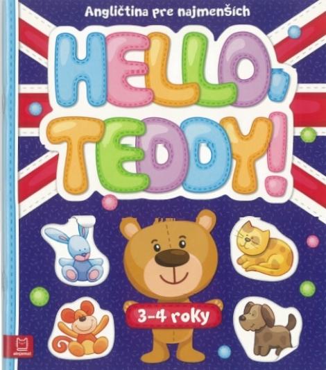 Hello, Teddy! - Angličtina pre najmenších 3-4 roky