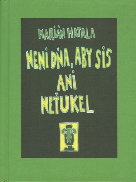 Neni dňa, aby sis ani neťukel - 
