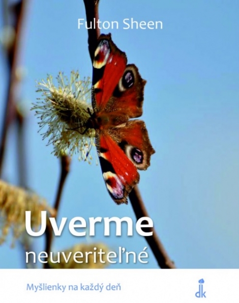 Uverme neuveriteľné - Myšlienky na každý deň