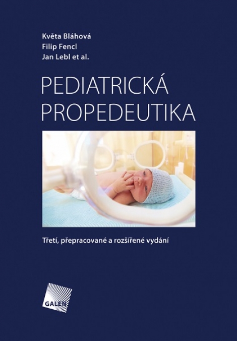 Pediatrická propedeutika (Třetí, přepracované a rozšířené vydání) - 