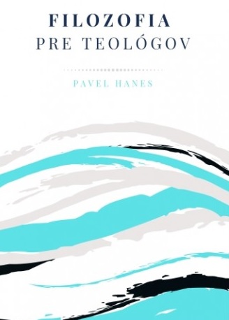 Filozofia pre teológov - Pavel Hanes