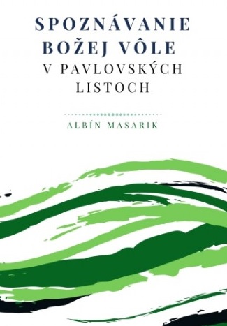 Spoznávanie Božej vôle v pavlovských listoch - 