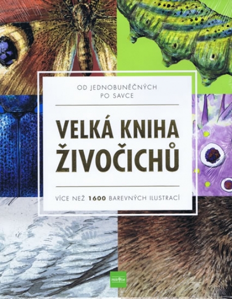 Velká kniha živočichů - od jednobuněčných po savce, Více než 1600 barevných ilustrací