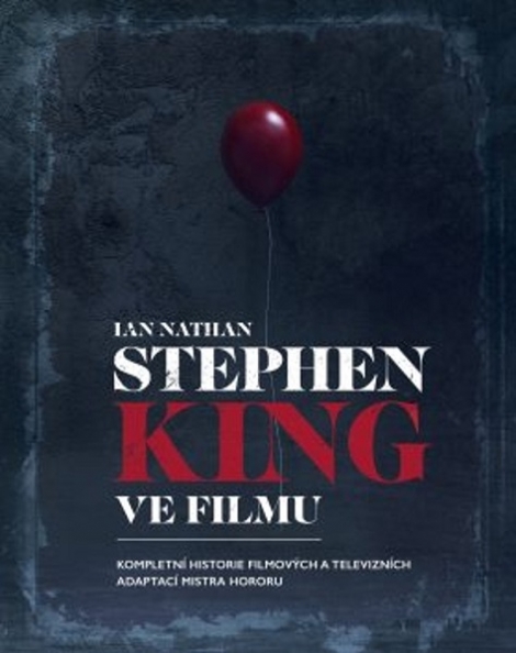 Stephen King ve filmu - Kompletní historie filmových a televizních adaptací mistra hororu