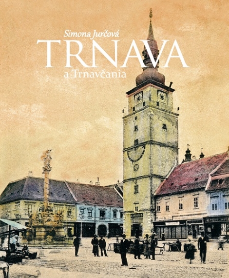 Trnava a Trnavčania - 
