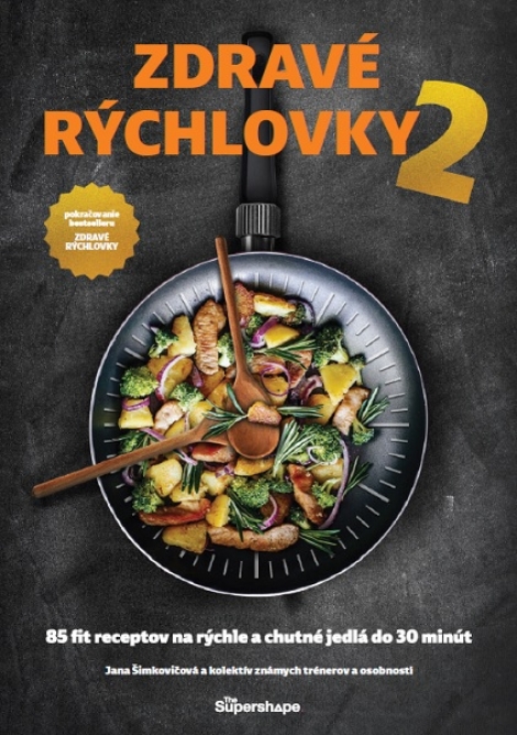 Zdravé rýchlovky 2 - Jana Šimkovičová, kolektiv