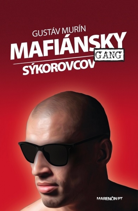 Mafiánsky gang Sýkorovcov - 