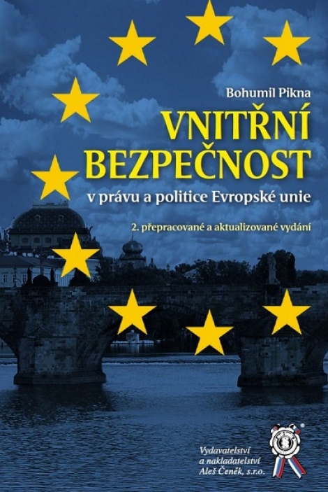 Vnitřní bezpečnost v právu a politice Evropské unie (2.přepracované a aktualizované vydání) - 