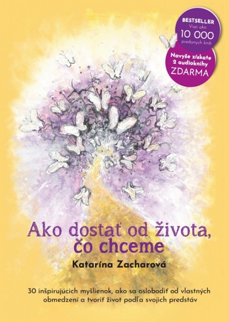 Ako dostať od života, čo chceme - 