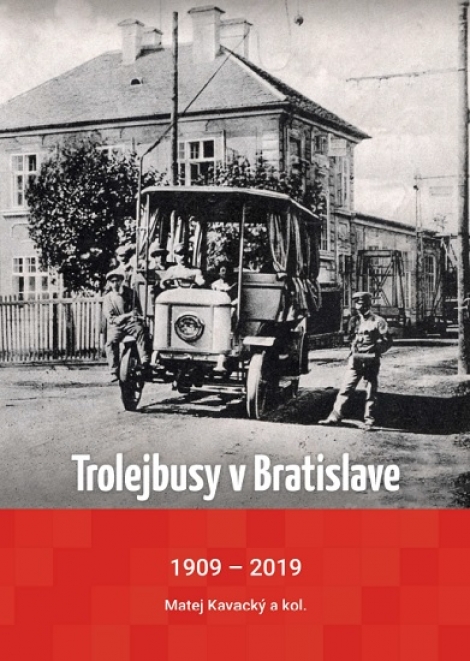 Trolejbusy v Bratislave 1909 - 2019 - 
