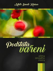 Podstata vaření očima zenového mistra - 