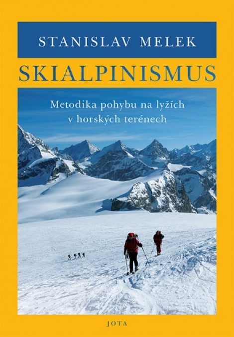 Skialpinismus - Metodika pohybu na lyžích v horských terénech