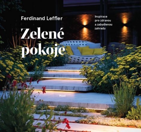 Zelené pokoje - Inspirace pro zdravou a zabydlenou zahradu
