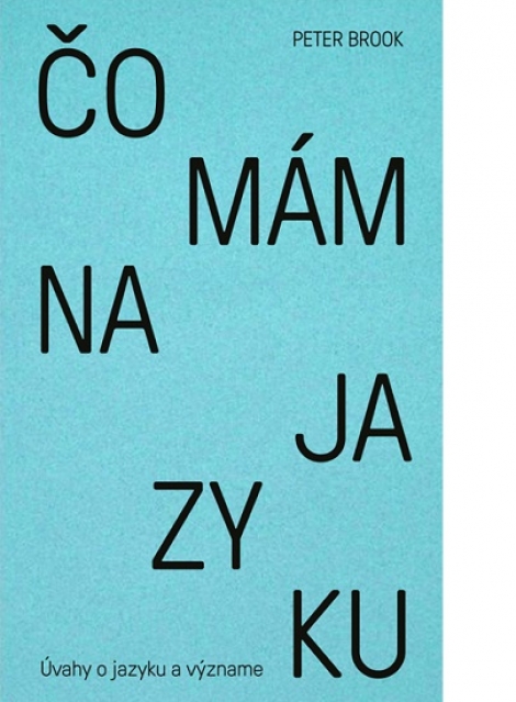 Čo mám na jazyku - Úvahy o jazyku a význame