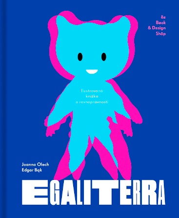 Egaliterra - Ilustrovaná kniha o rovnoprávnosti