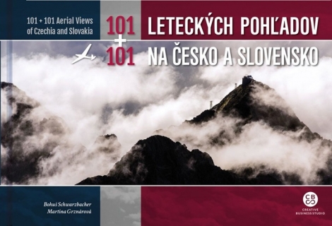 101+101 leteckých pohľadov na Česko a Slovensko - 101 + 101 Aerial Views of Czechia and Slovakia