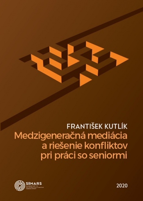 Medzigeneračná mediácia a riešenie konfliktov pri práci so seniormi - František Kutlík