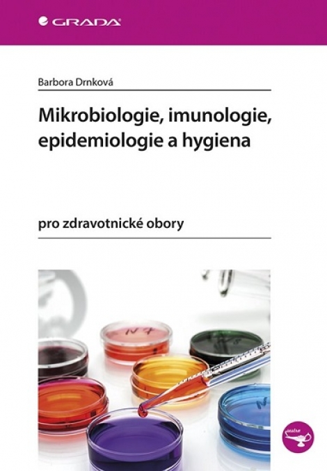 Mikrobiologie, imunologie, epidemiologie a hygiena - pro zdravotnické obory